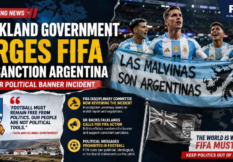 Falkland Islands Urge FIFA to Sanction Argentina Over Controversial World Cup Banner